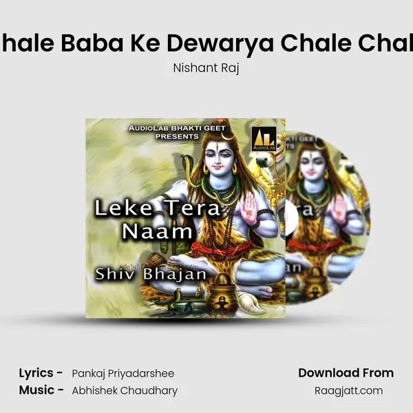 Chale Baba Ke Dewarya Chale Chale - Nishant Raj album cover 