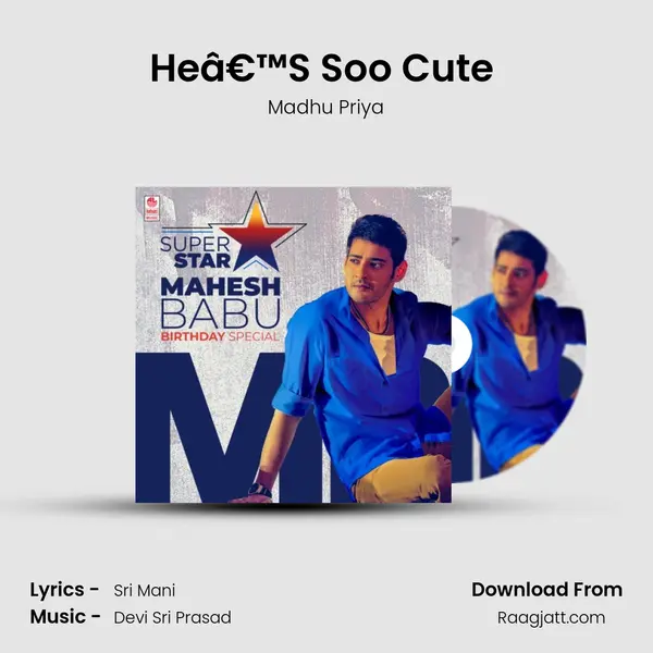 Heâ€™S Soo Cute (From Sarileru Neekevvaru) mp3 song