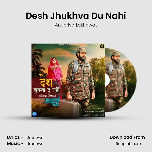 Desh Jhukhva Du Nahi mp3 song