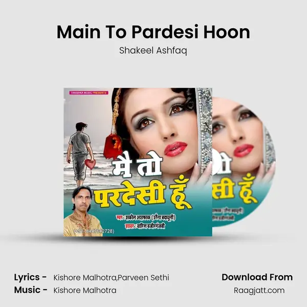 Main To Pardesi Hoon mp3 song