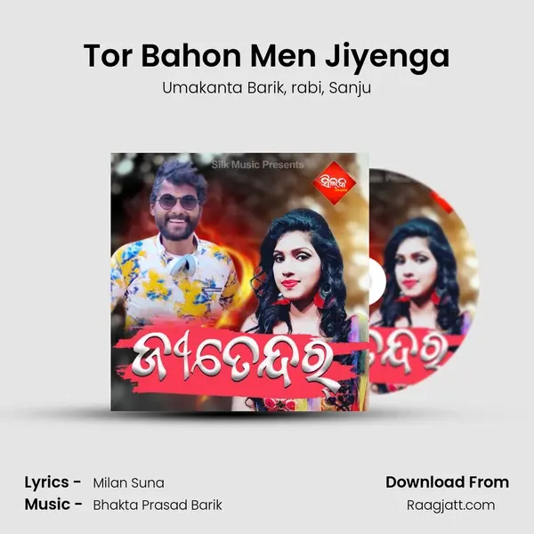 Tor Bahon Men Jiyenga mp3 song