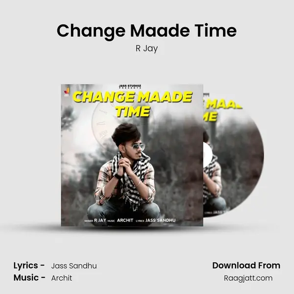 Change Maade Time - R Jay album cover 