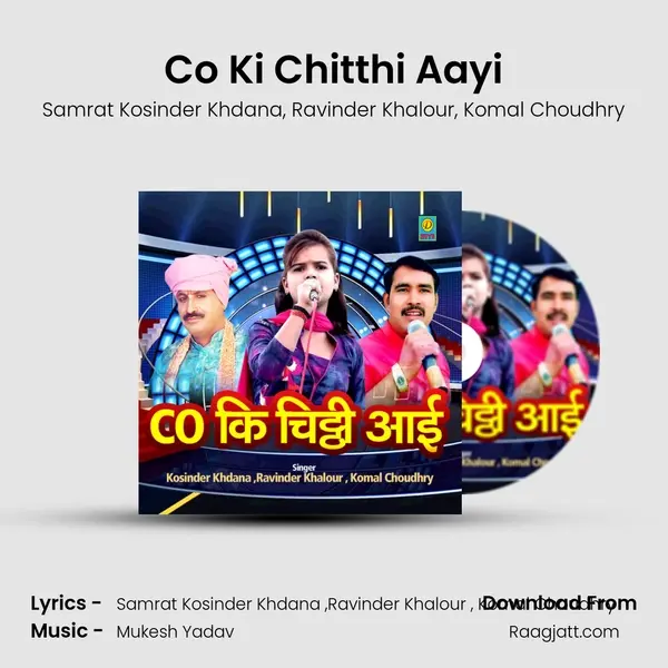 Co Ki Chitthi Aayi mp3 song