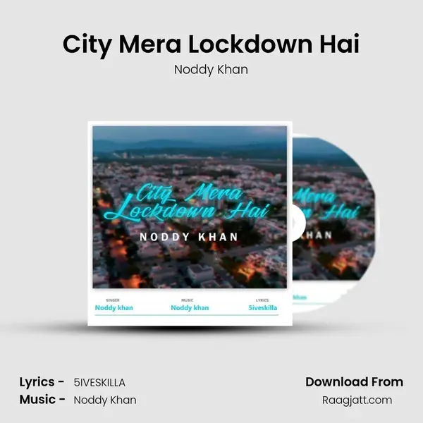 City Mera Lockdown Hai - Noddy Khan album cover 