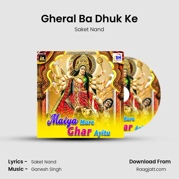 Gheral Ba Dhuk Ke - Saket Nand album cover 