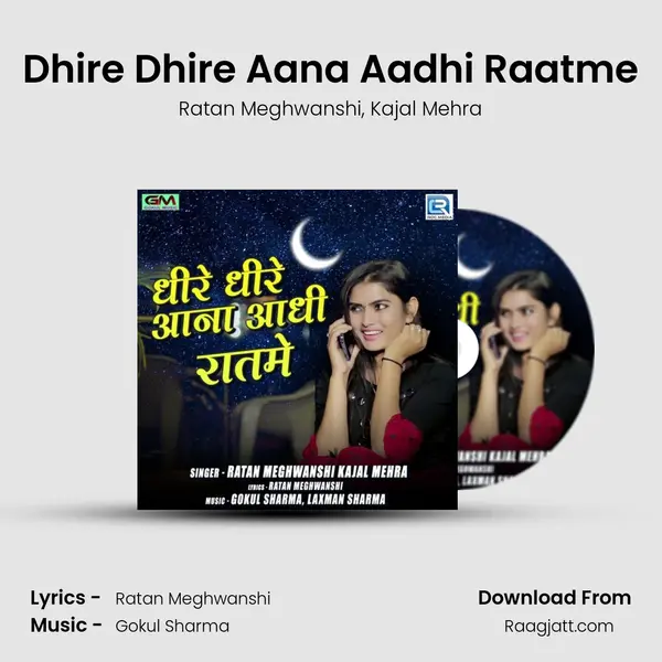 Dhire Dhire Aana Aadhi Raatme mp3 song