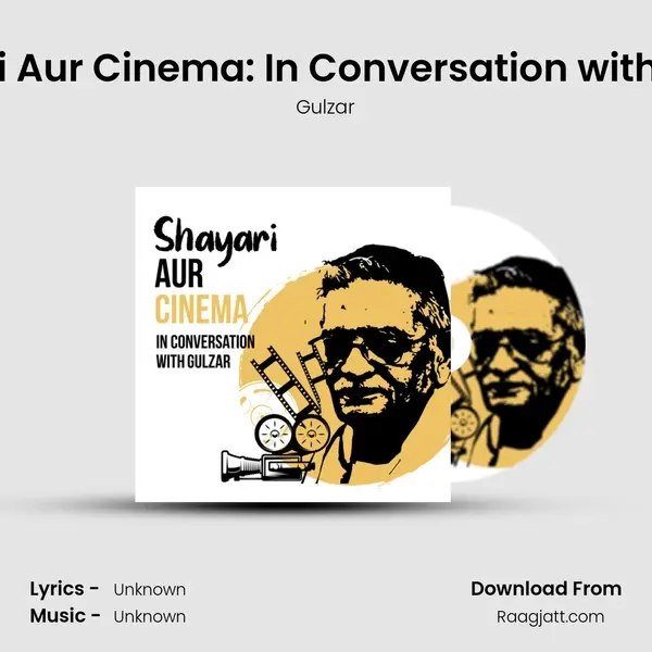 Shayari Aur Cinema: In Conversation with Gulzar - Gulzar album cover 