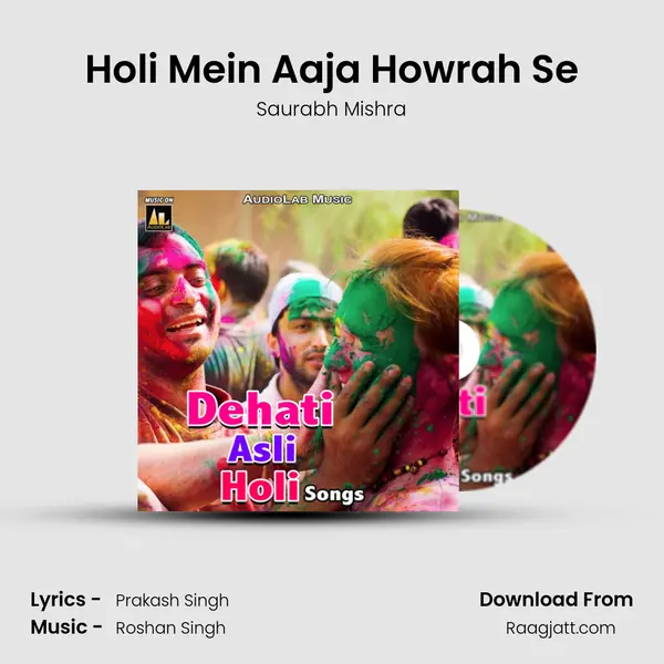 Holi Mein Aaja Howrah Se mp3 song