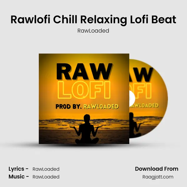 Rawlofi Chill Relaxing Lofi Beat mp3 song