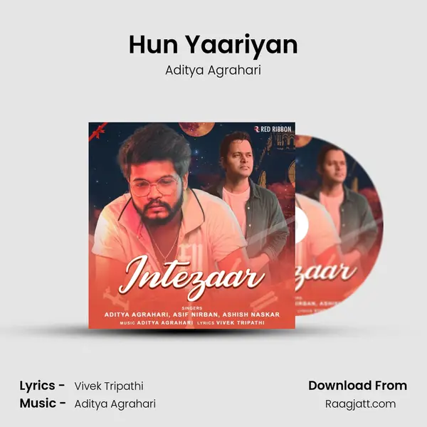 Hun Yaariyan - Aditya Agrahari album cover 