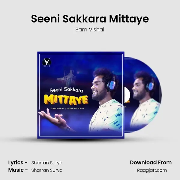 Seeni Sakkara Mittaye - Sam Vishal album cover 