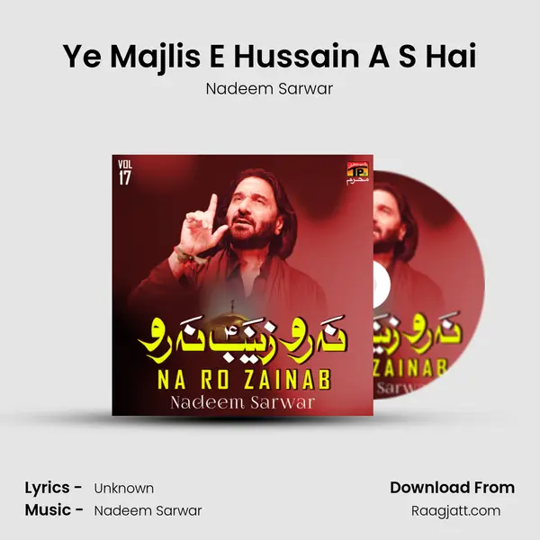 Ye Majlis E Hussain A S Hai - Nadeem Sarwar album cover 