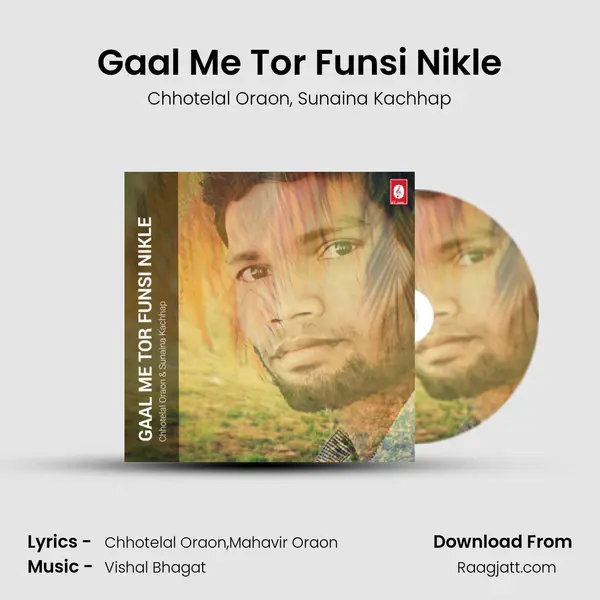 Gaal Me Tor Funsi Nikle mp3 song