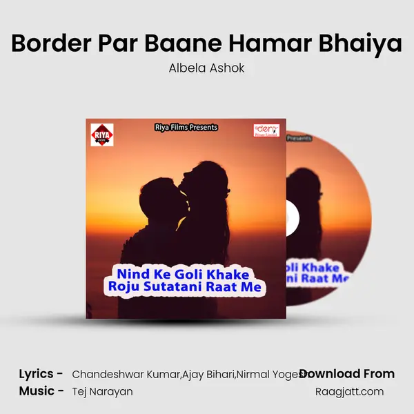 Border Par Baane Hamar Bhaiya - Albela Ashok album cover 