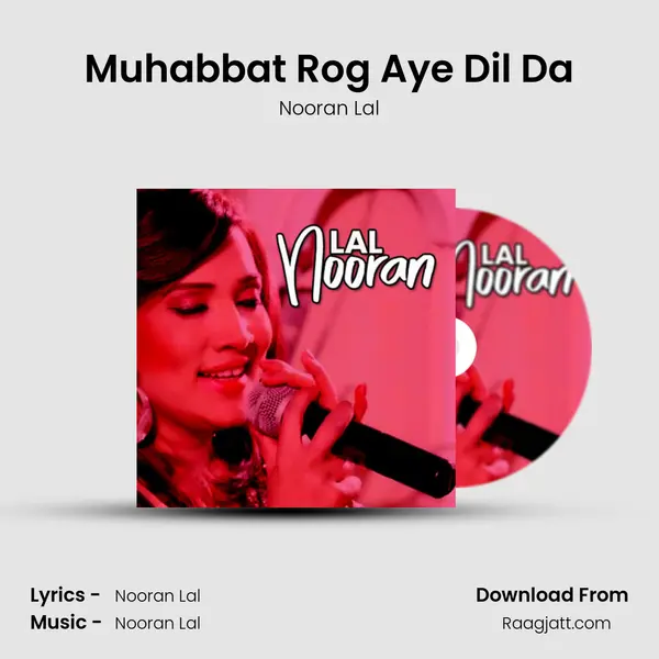 Muhabbat Rog Aye Dil Da - Nooran Lal album cover 