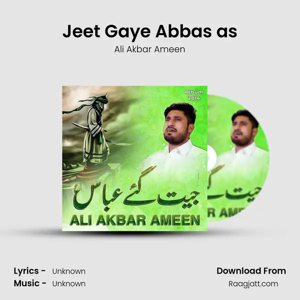 Jeet Gaye Abbas as - Ali Akbar Ameen album cover 