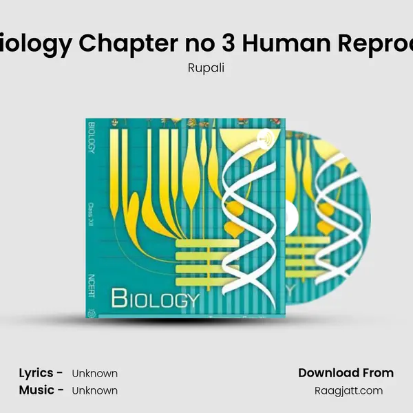 Ncert biology Chapter no 3 Human Reproduction mp3 song