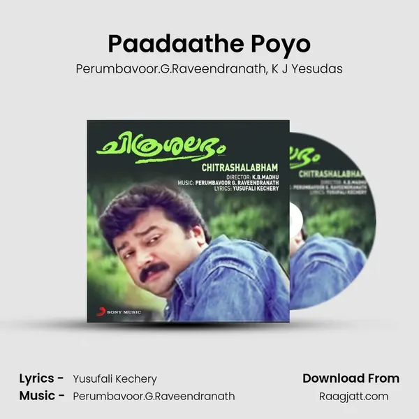 Paadaathe Poyo - Perumbavoor.G.Raveendranath mp3 song