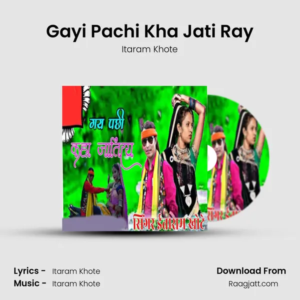 Gayi Pachi Kha Jati Ray - Itaram Khote album cover 