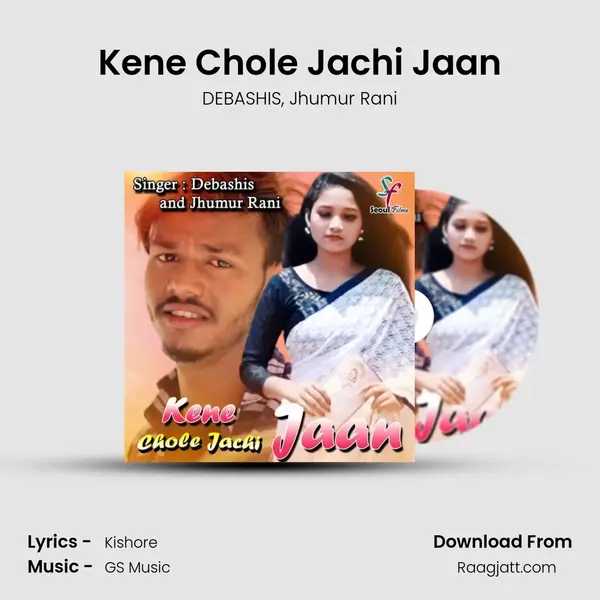 Kene Chole Jachi Jaan mp3 song