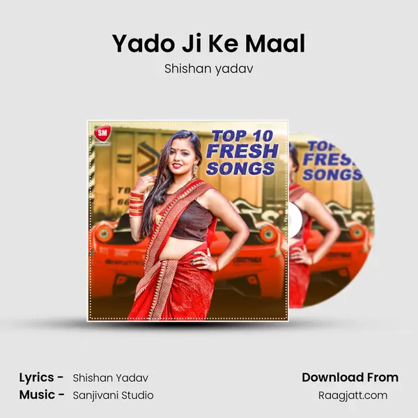 Yado Ji Ke Maal - Shishan yadav album cover 