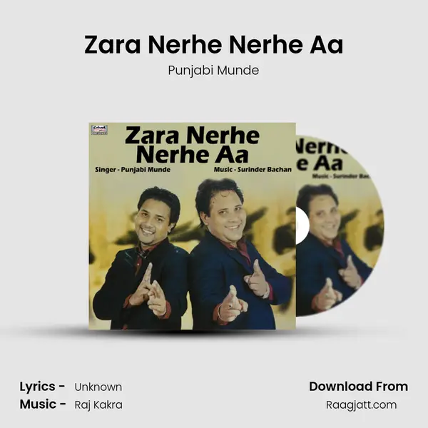 Zara Nerhe Nerhe Aa mp3 song