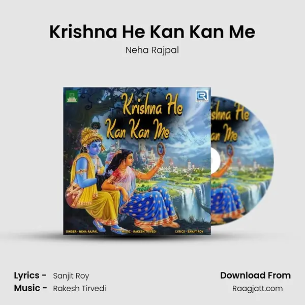 Krishna He Kan Kan Me - Neha Rajpal album cover 