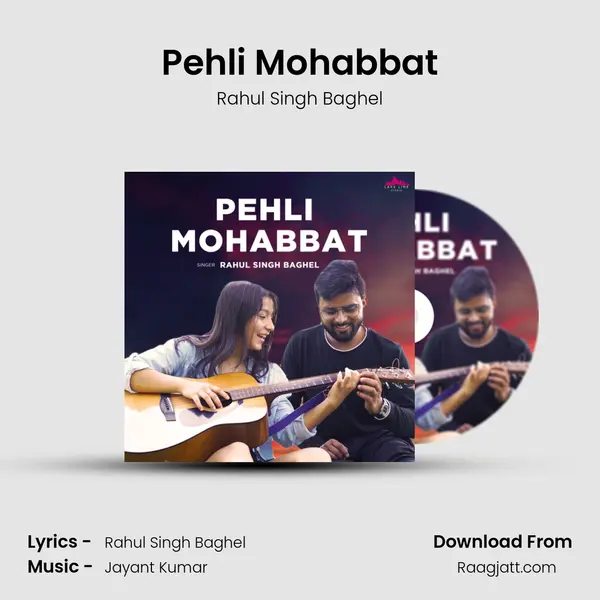 Pehli Mohabbat - Rahul Singh Baghel album cover 