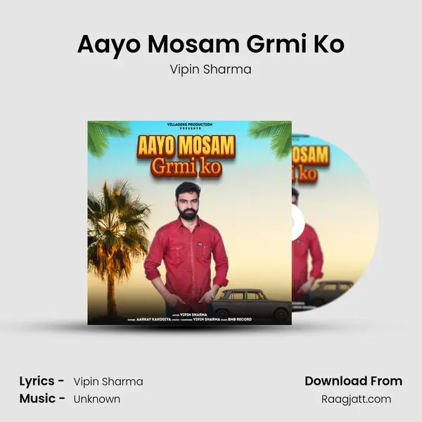 Aayo Mosam Grmi Ko - Vipin Sharma album cover 