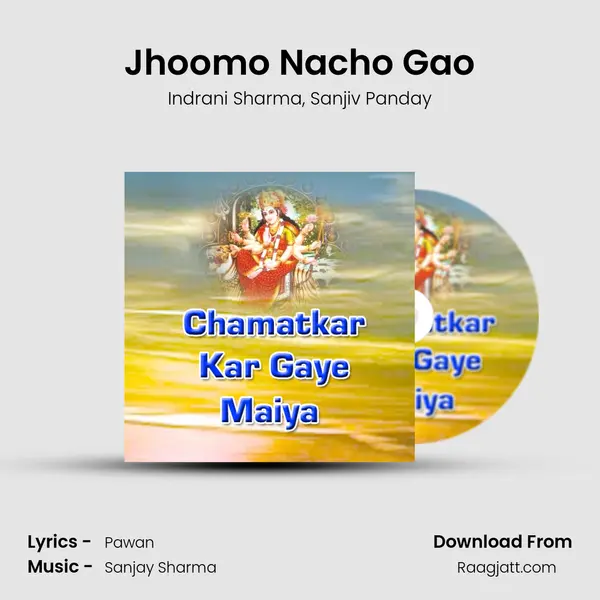 Jhoomo Nacho Gao mp3 song