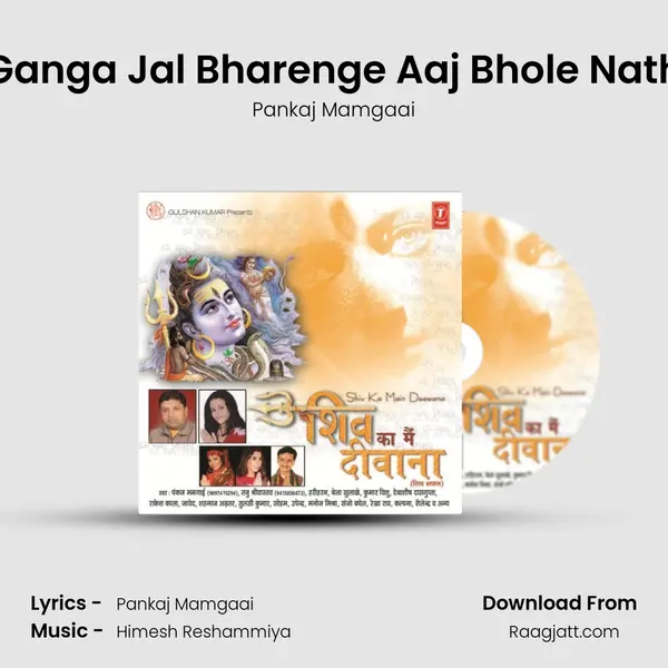 Ganga Jal Bharenge Aaj Bhole Nath mp3 song