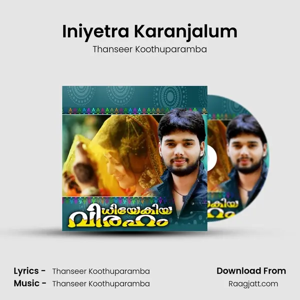 Iniyetra Karanjalum mp3 song