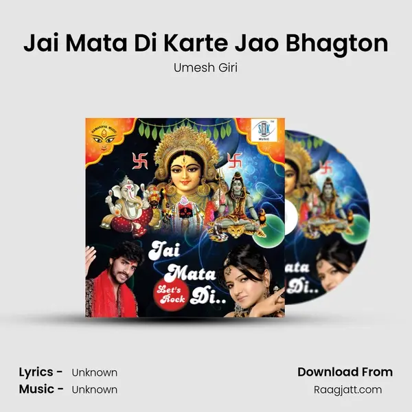 Jai Mata Di Karte Jao Bhagton - Umesh Giri album cover 