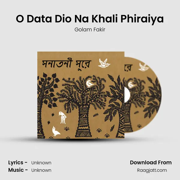 O Data Dio Na Khali Phiraiya - Golam Fakir album cover 