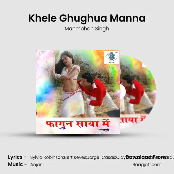 Khele Ghughua Manna - Manmohan Singh album cover 