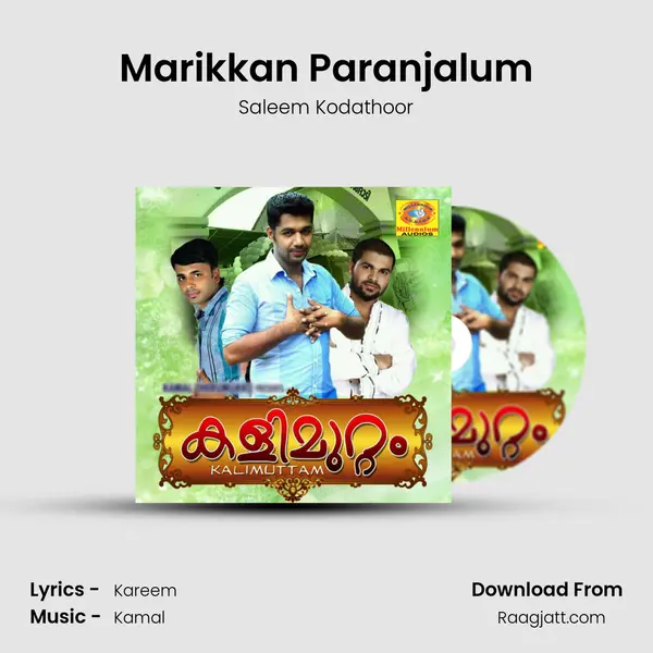 Marikkan Paranjalum mp3 song