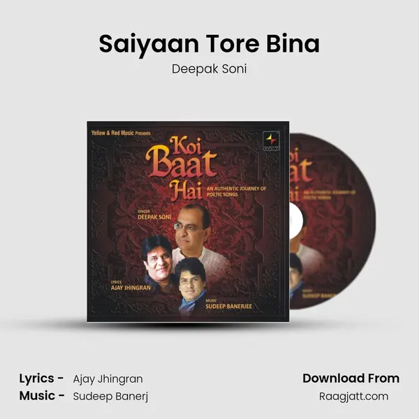 Saiyaan Tore Bina mp3 song