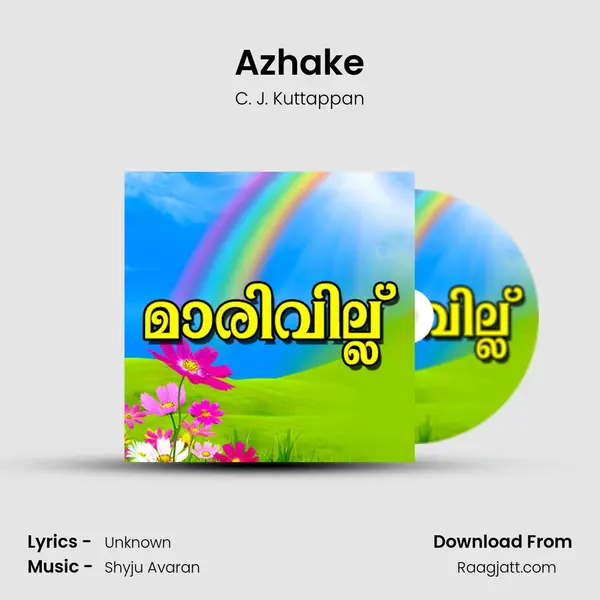 Azhake - C. J. Kuttappan mp3 song