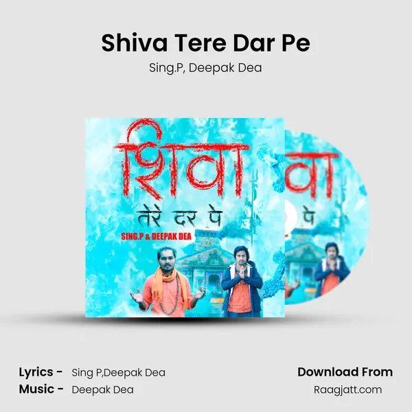 Shiva Tere Dar Pe - Sing.P album cover 