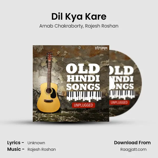 Dil Kya Kare - Arnab Chakraborty album cover 