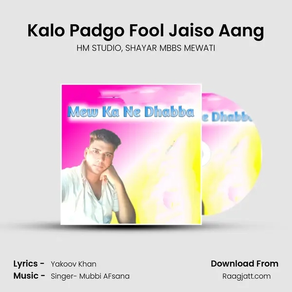 Kalo Padgo Fool Jaiso Aang mp3 song