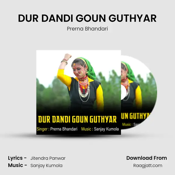 DUR DANDI GOUN GUTHYAR - Prerna Bhandari album cover 