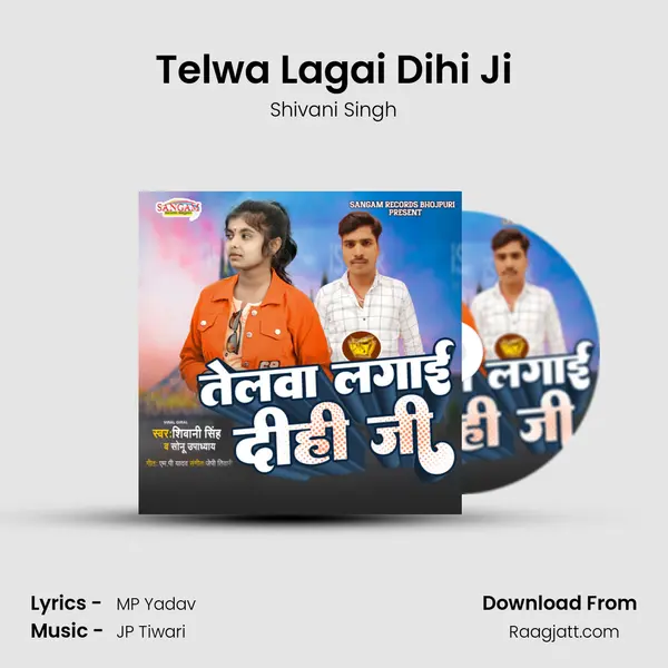 Telwa Lagai Dihi Ji mp3 song