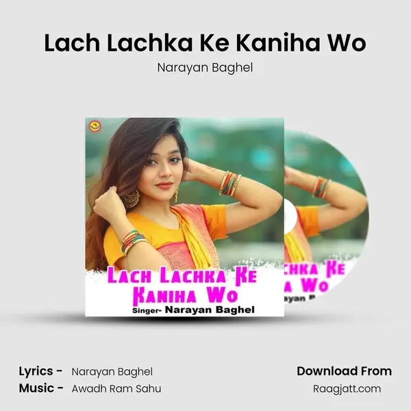 Lach Lachka Ke Kaniha Wo - Narayan Baghel album cover 