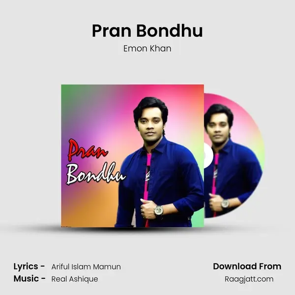 Pran Bondhu mp3 song