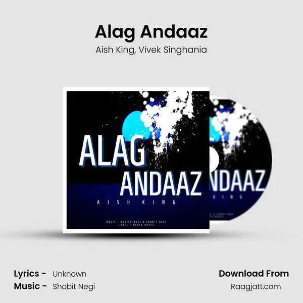 Alag Andaaz - Aish King album cover 