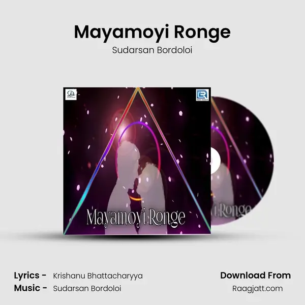 Mayamoyi Ronge - Sudarsan Bordoloi album cover 