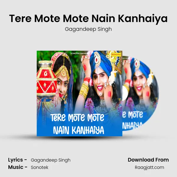 Tere Mote Mote Nain Kanhaiya - Gagandeep Singh album cover 