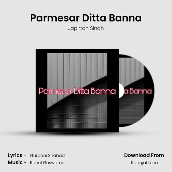 Parmesar Ditta Banna mp3 song