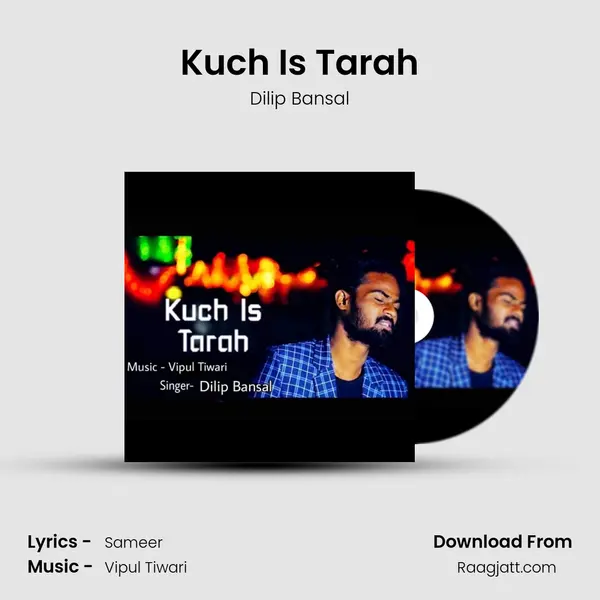 Kuch Is Tarah - Dilip Bansal album cover 